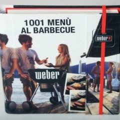 WEBER RICETTARIO "1001 MENU' AL BARBECUE"